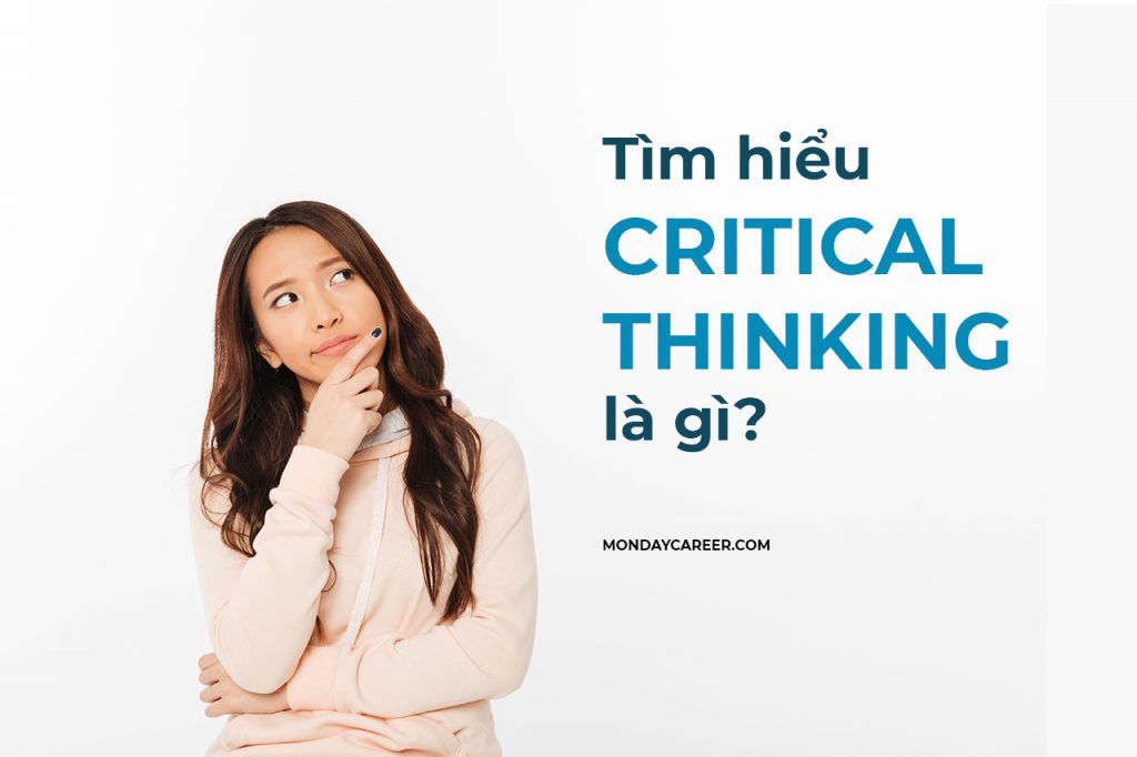 Tìm hiểu critical thinking là gì